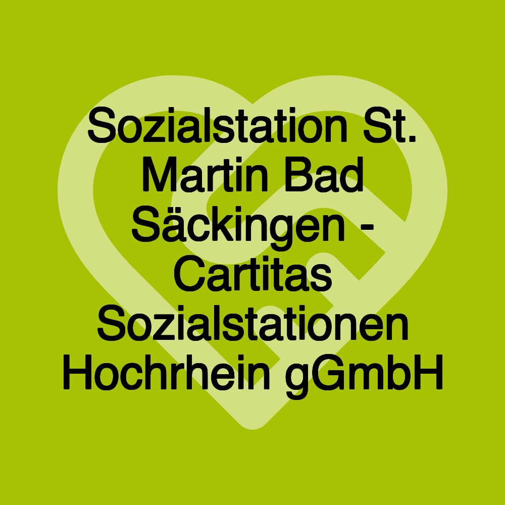 Sozialstation St. Martin Bad Säckingen - Cartitas Sozialstationen Hochrhein gGmbH