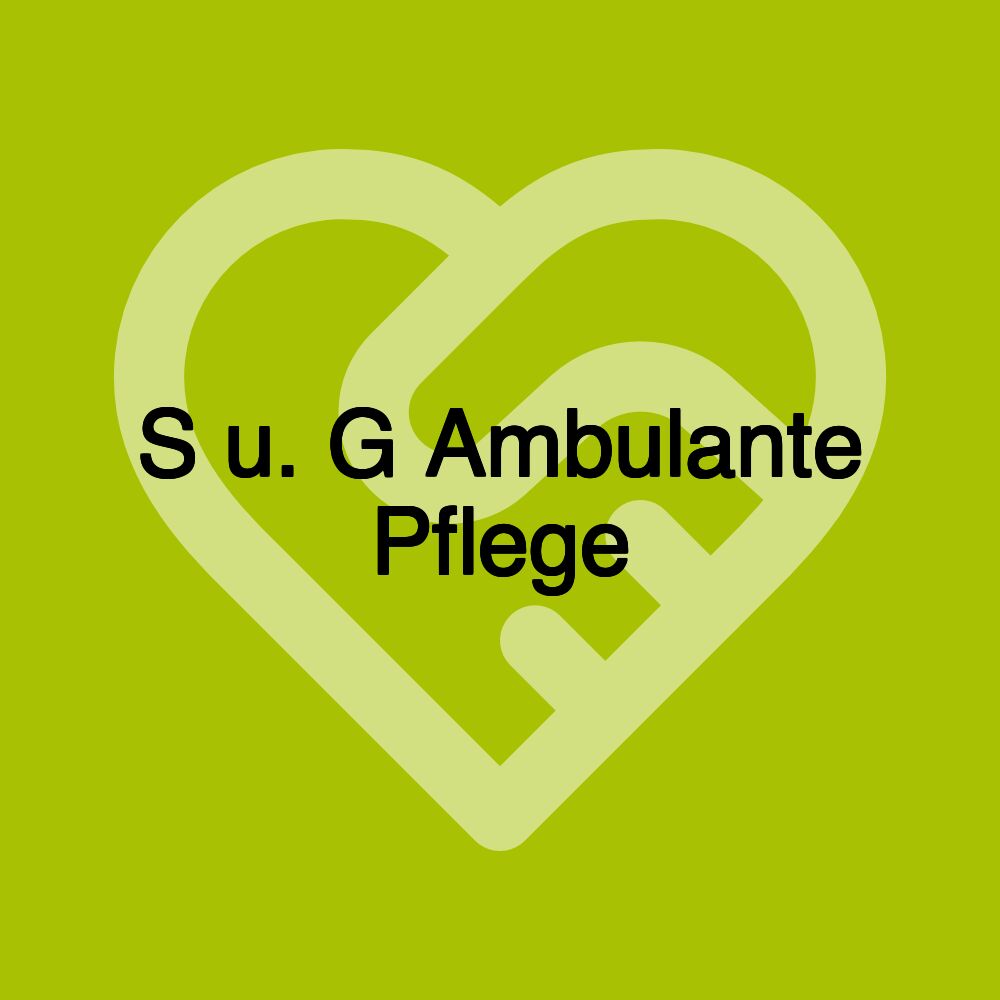 S u. G Ambulante Pflege