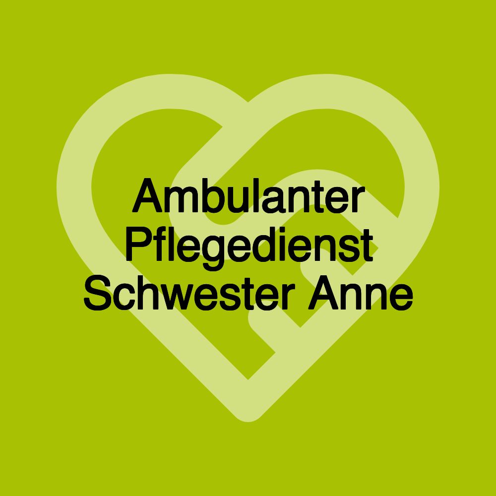 Ambulanter Pflegedienst Schwester Anne