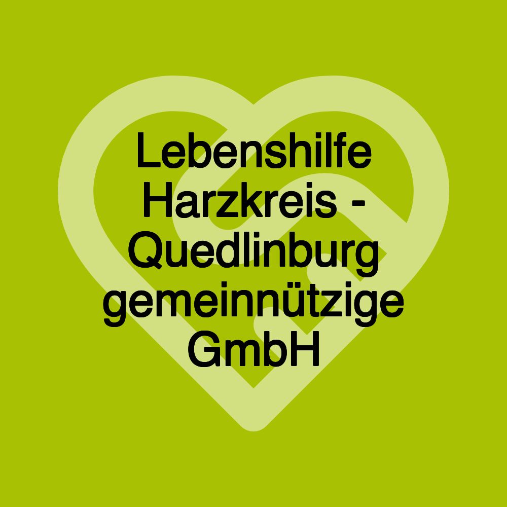 Lebenshilfe Harzkreis - Quedlinburg gemeinnützige GmbH