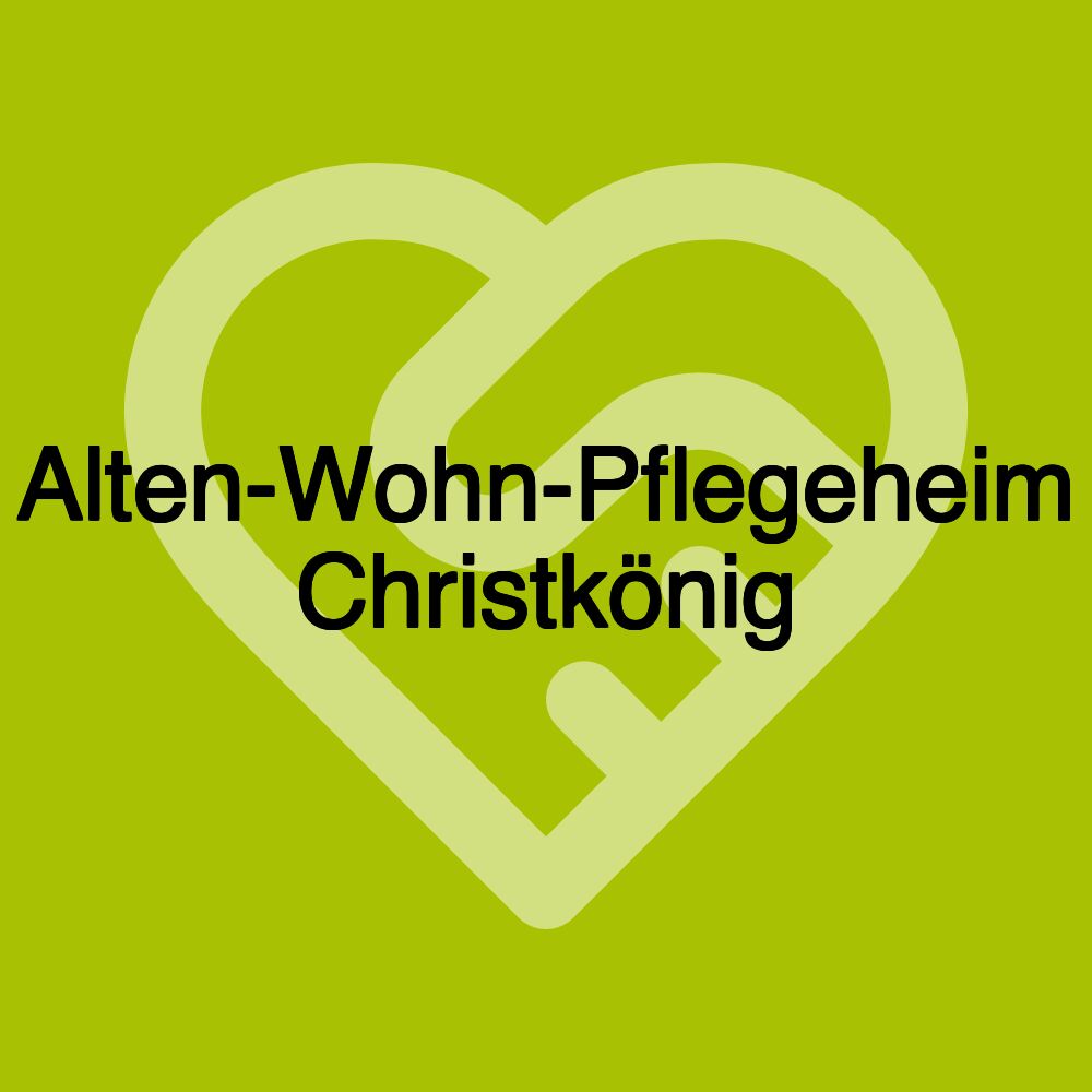 Alten-Wohn-Pflegeheim Christkönig