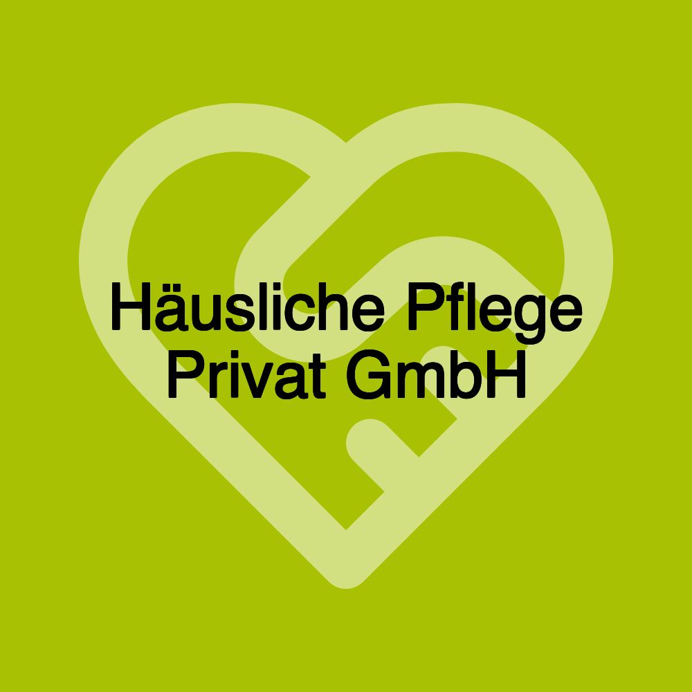 Häusliche Pflege Privat GmbH