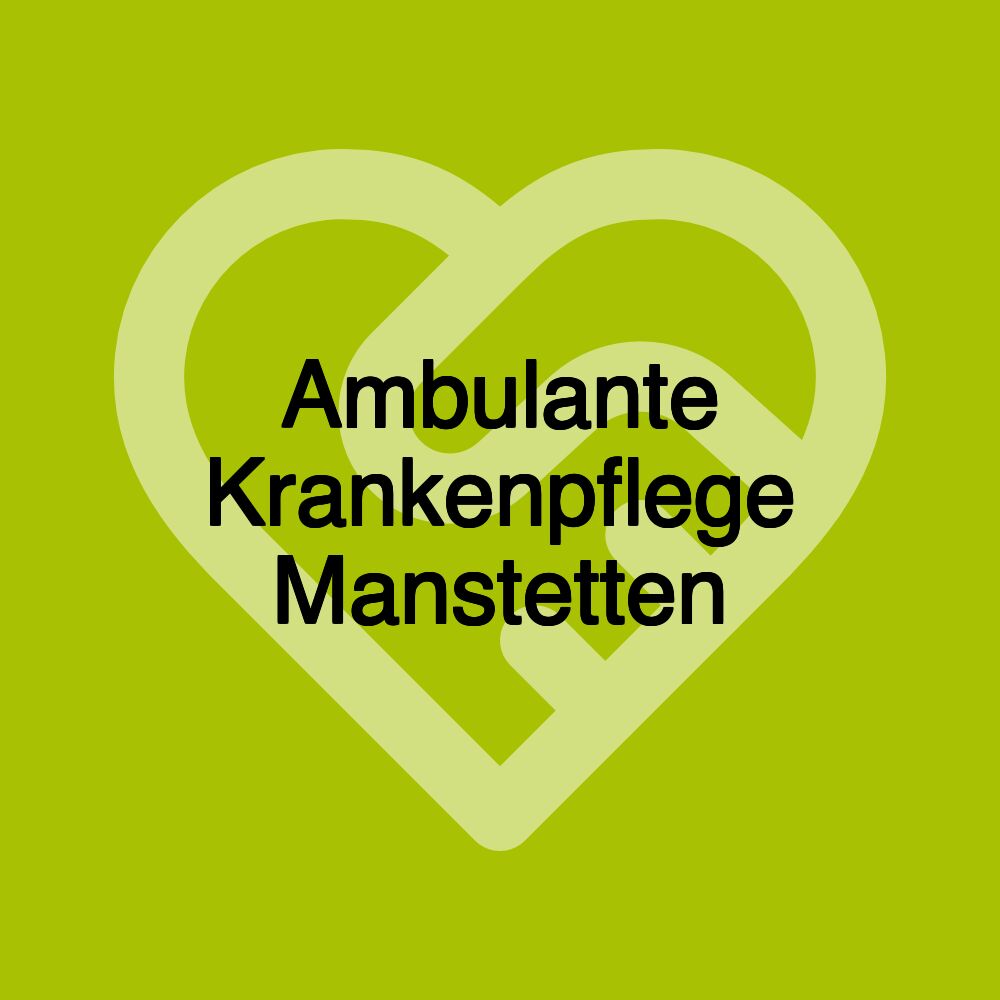 Ambulante Krankenpflege Manstetten