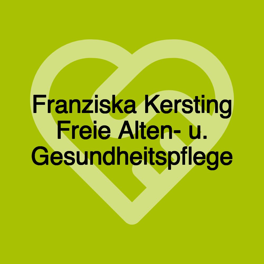 Franziska Kersting Freie Alten- u. Gesundheitspflege