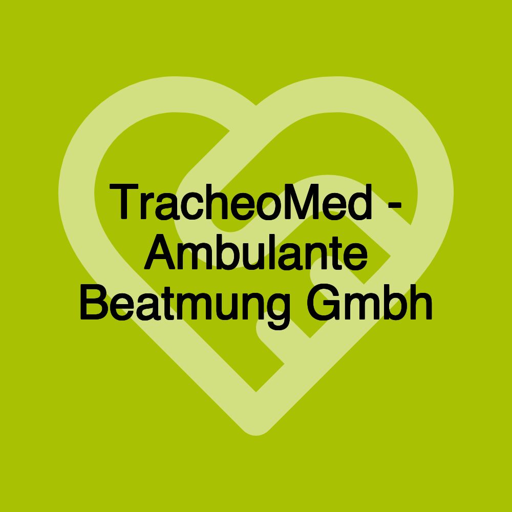 TracheoMed - Ambulante Beatmung Gmbh