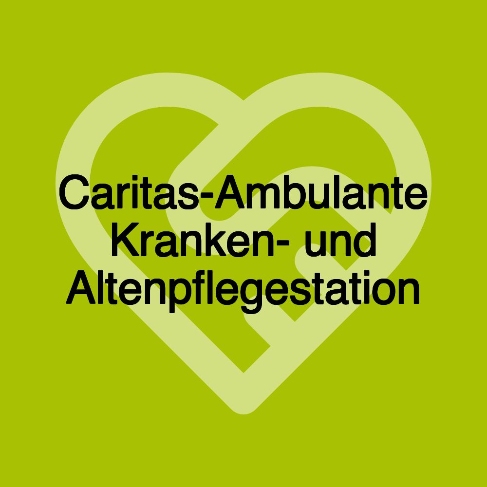 Caritas-Ambulante Kranken- und Altenpflegestation