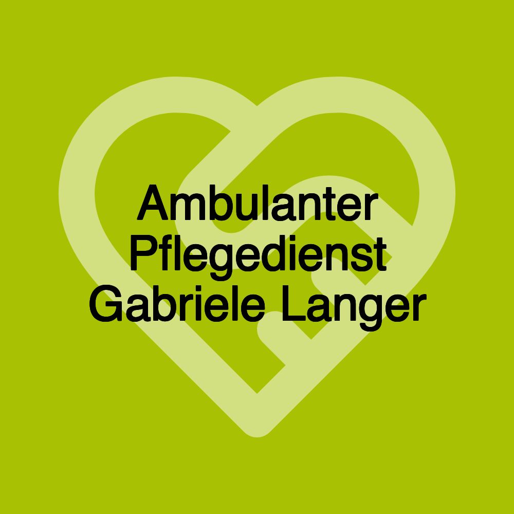 Ambulanter Pflegedienst Gabriele Langer