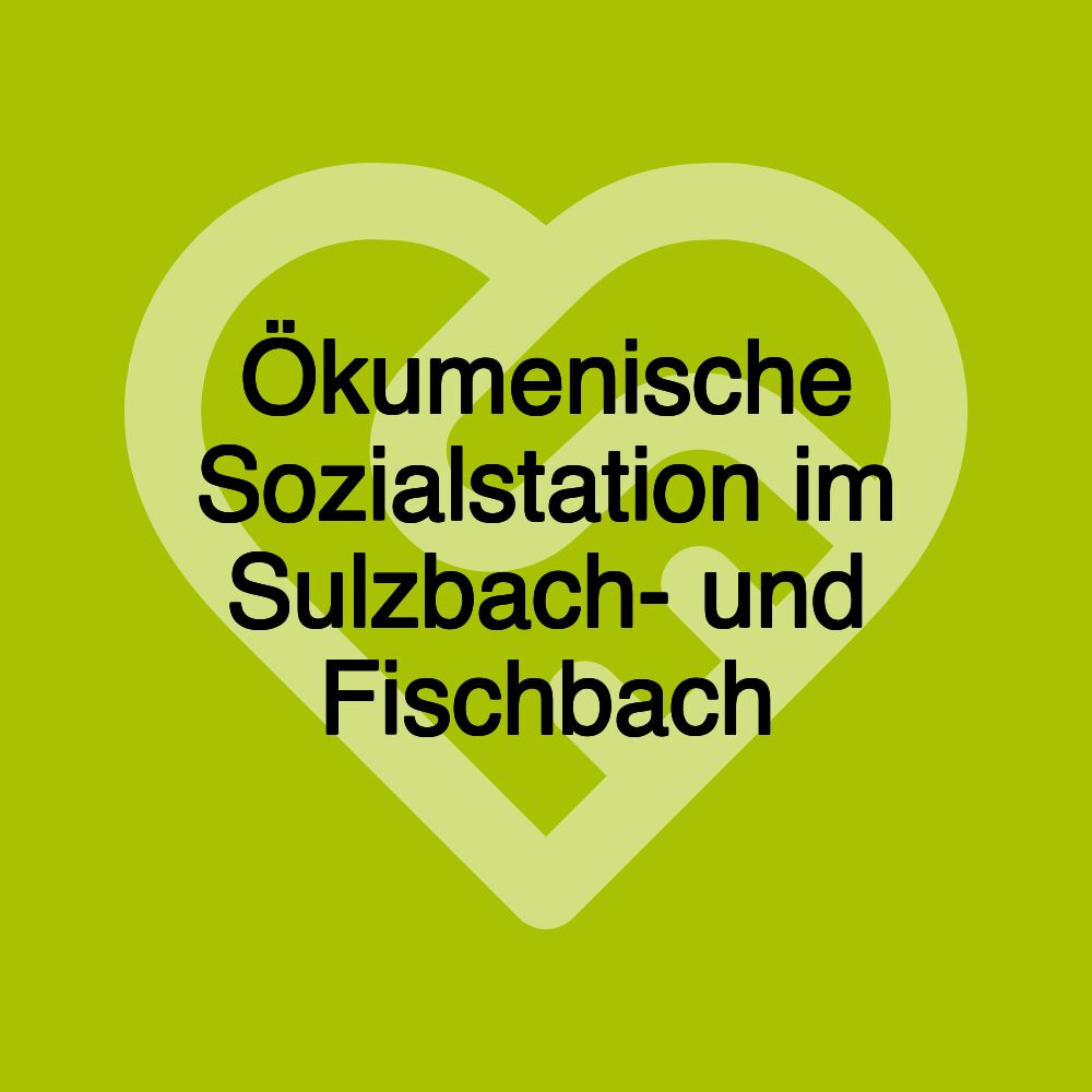 Ökumenische Sozialstation im Sulzbach- und Fischbach