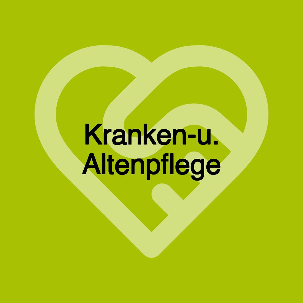 Kranken-u. Altenpflege