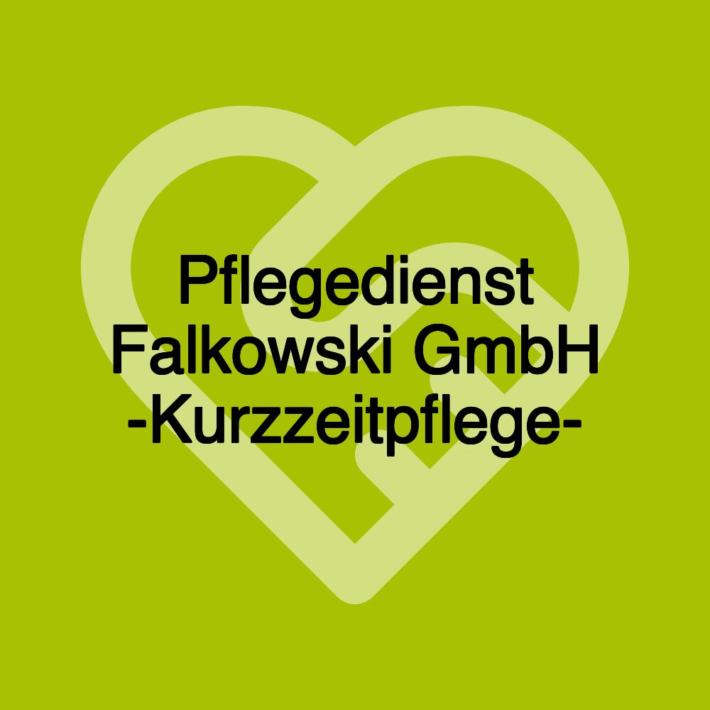 Pflegedienst Falkowski GmbH -Kurzzeitpflege-