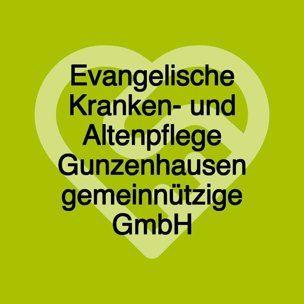 Evangelische Kranken- und Altenpflege Gunzenhausen gemeinnützige GmbH