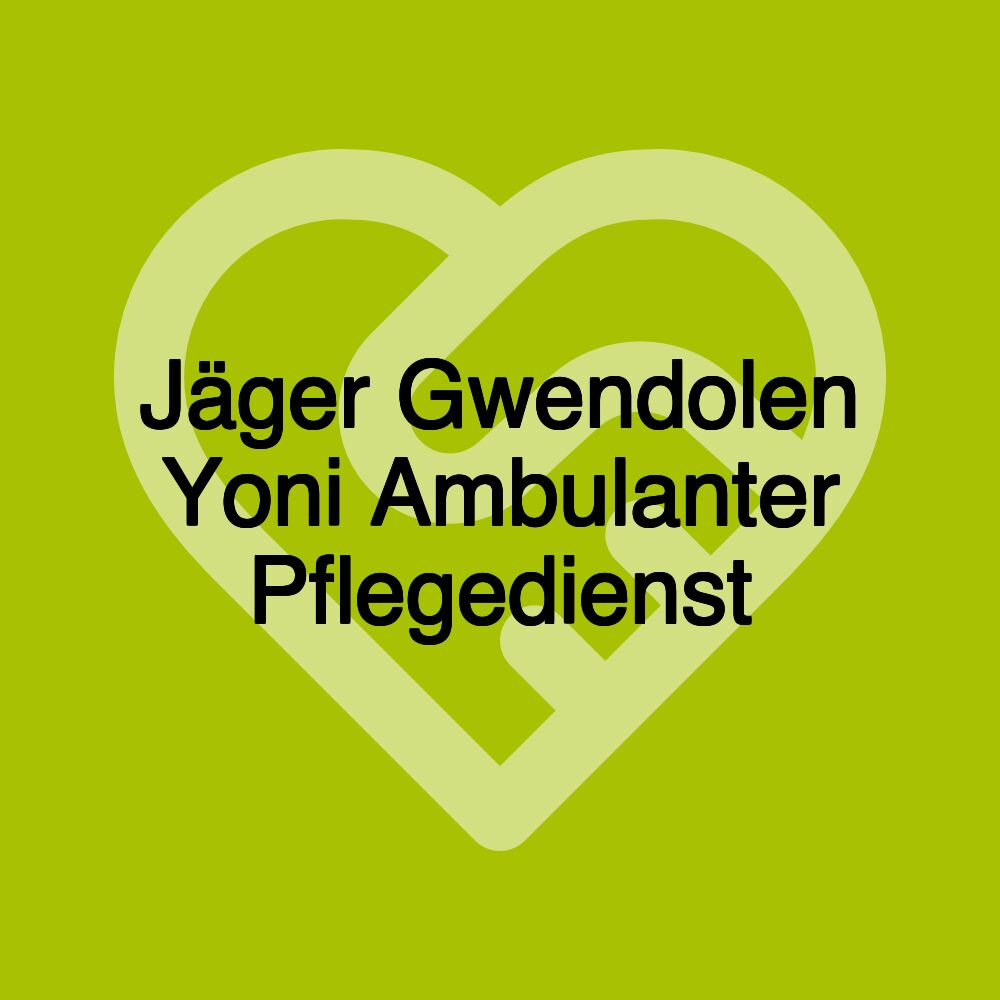 Jäger Gwendolen Yoni Ambulanter Pflegedienst