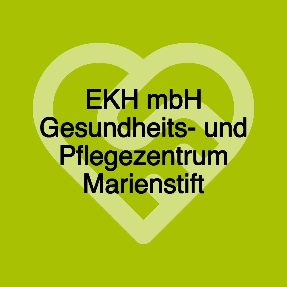 EKH mbH Gesundheits- und Pflegezentrum Marienstift