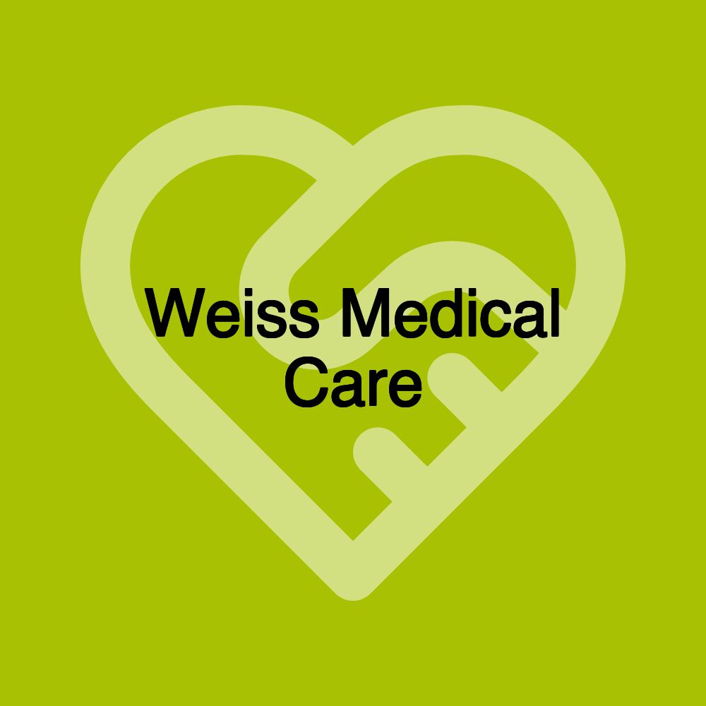 Weiss Medical Care