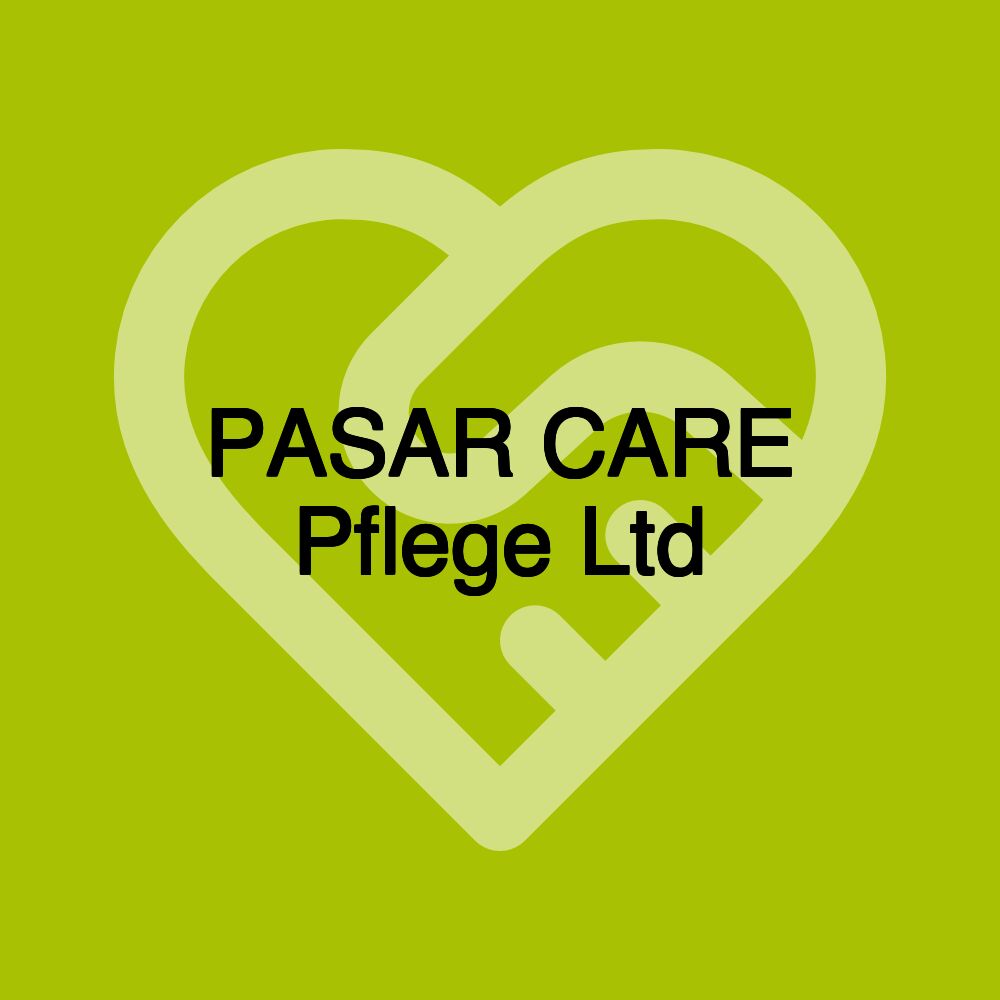 PASAR CARE Pflege Ltd