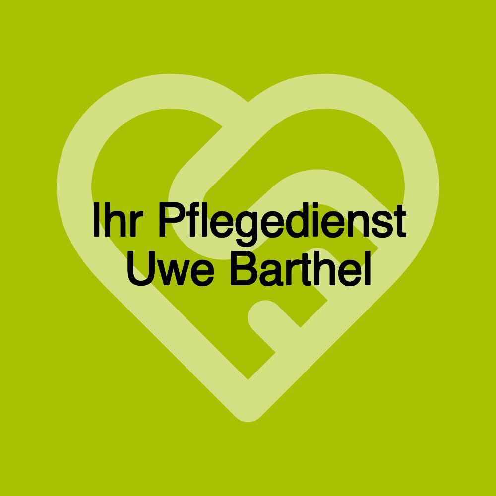 Ihr Pflegedienst Uwe Barthel