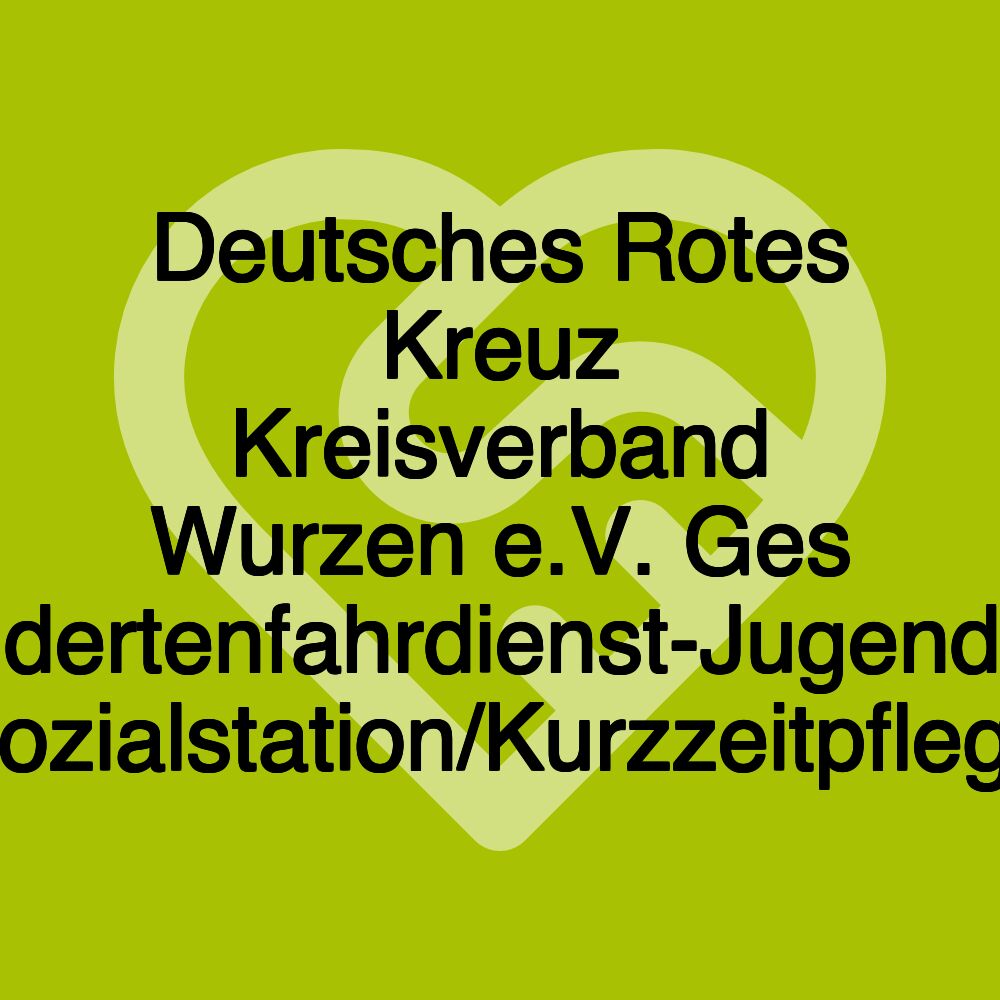 Deutsches Rotes Kreuz Kreisverband Wurzen e.V. Ges Behindertenfahrdienst-Jugendarbeit Sozialstation/Kurzzeitpflege