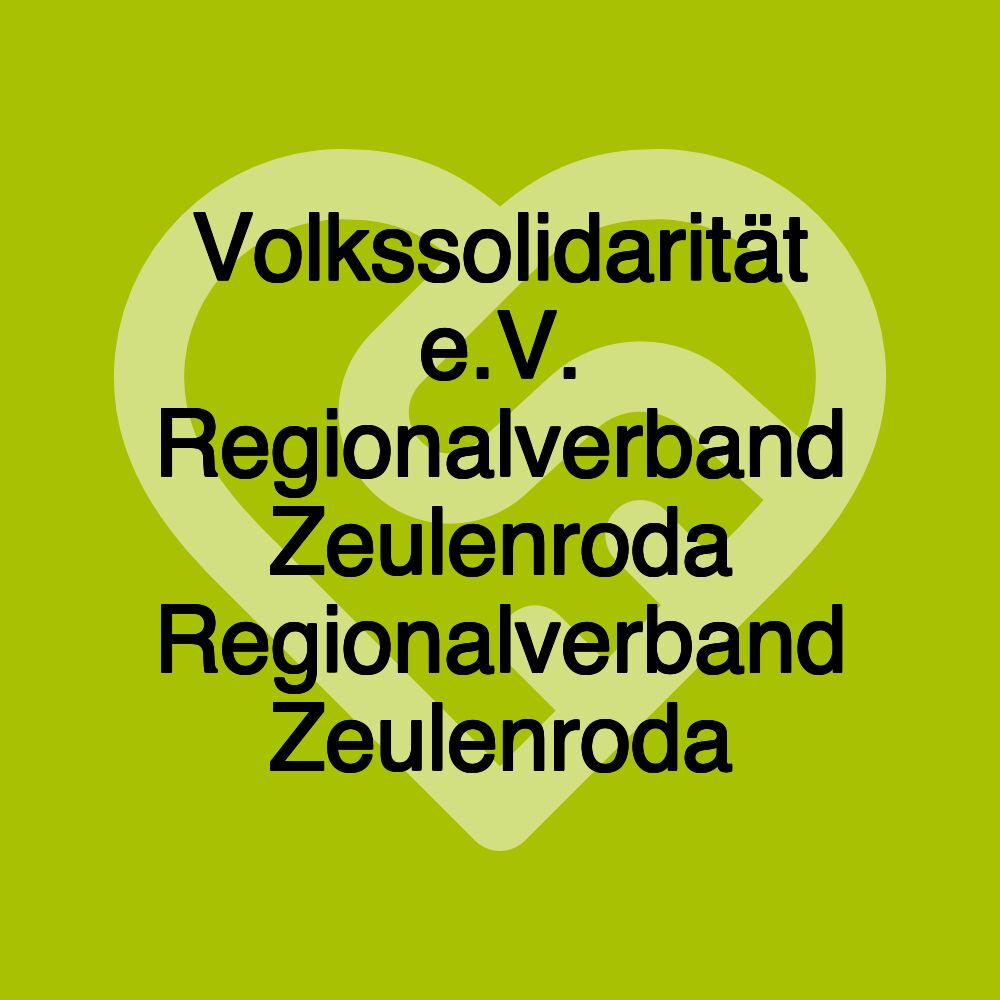 Volkssolidarität e.V. Regionalverband Zeulenroda Regionalverband Zeulenroda