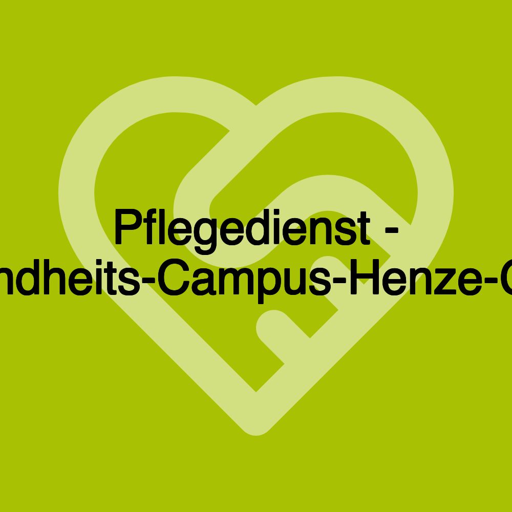 Pflegedienst - Gesundheits-Campus-Henze-GmbH