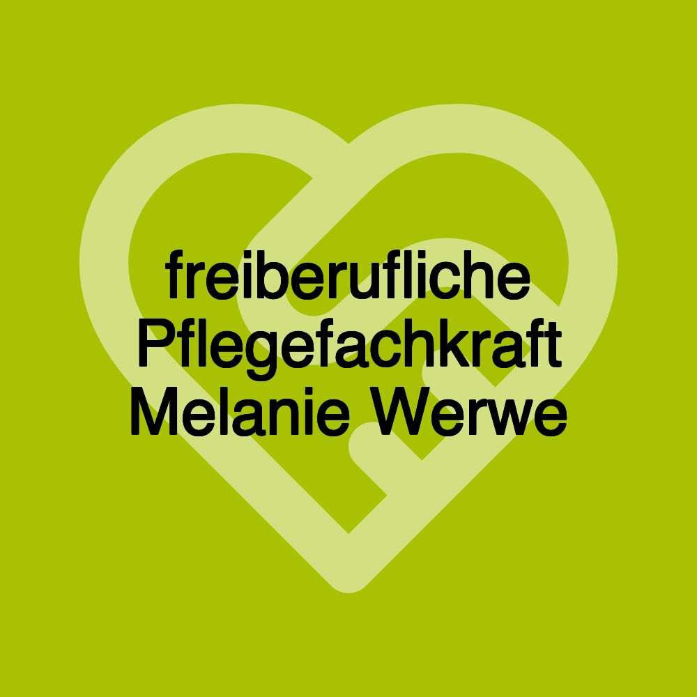 freiberufliche Pflegefachkraft Melanie Werwe