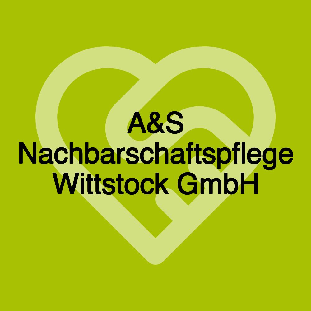 A&S Nachbarschaftspflege Wittstock GmbH