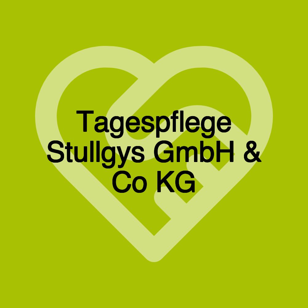 Tagespflege Stullgys GmbH & Co KG