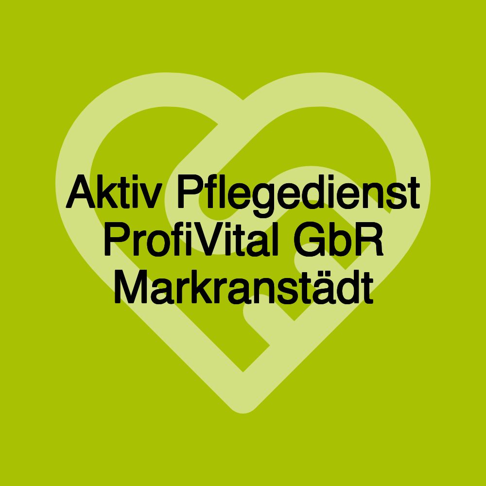 Aktiv Pflegedienst ProfiVital GbR Markranstädt