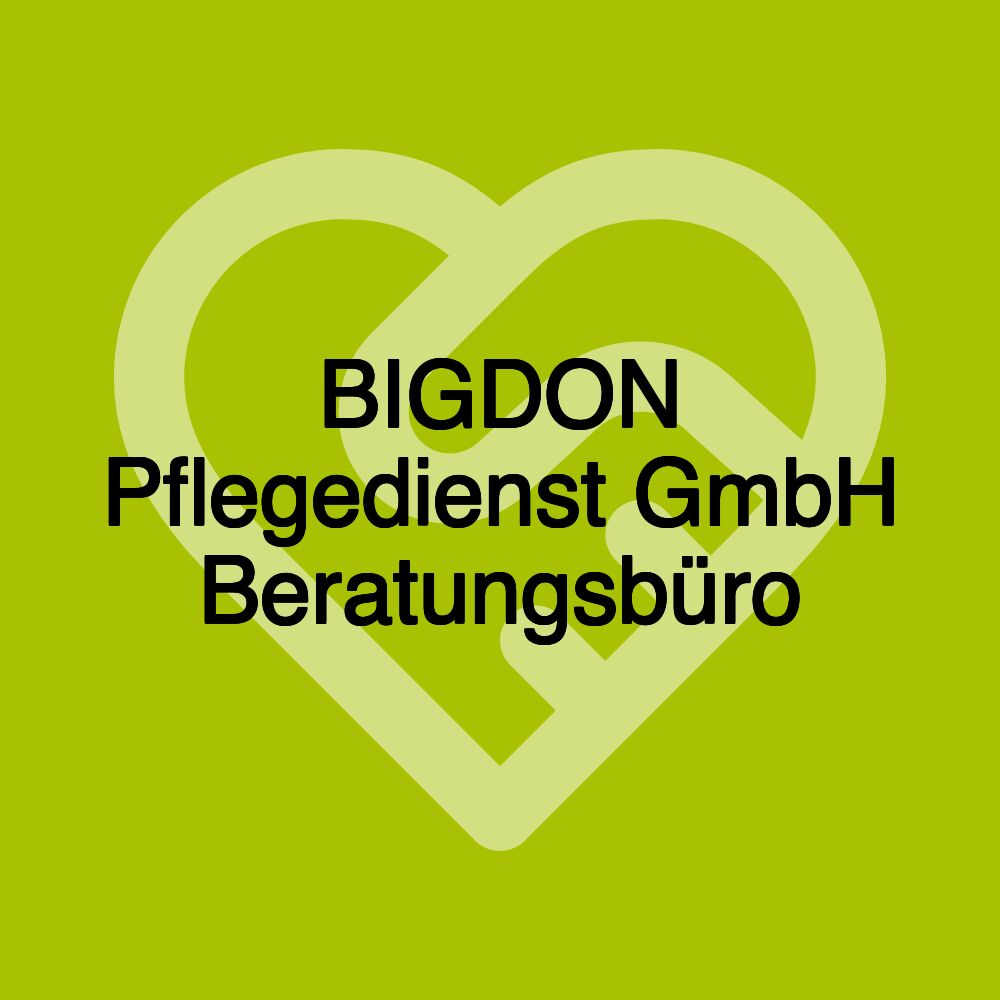 BIGDON Pflegedienst GmbH Beratungsbüro