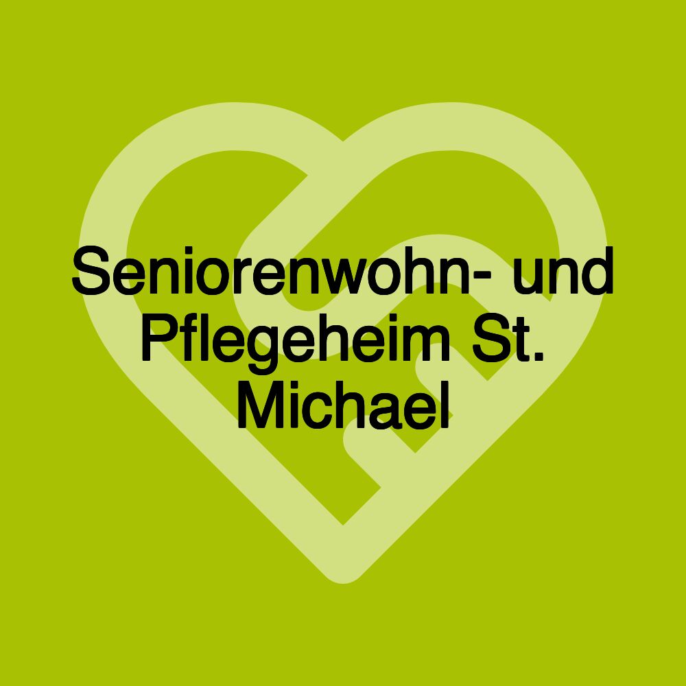 Seniorenwohn- und Pflegeheim St. Michael