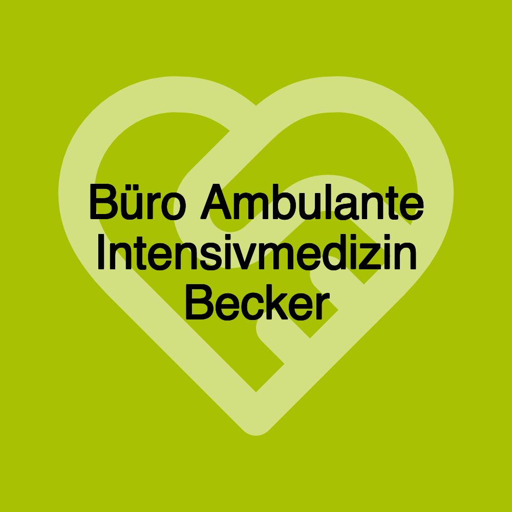 Büro Ambulante Intensivmedizin Becker