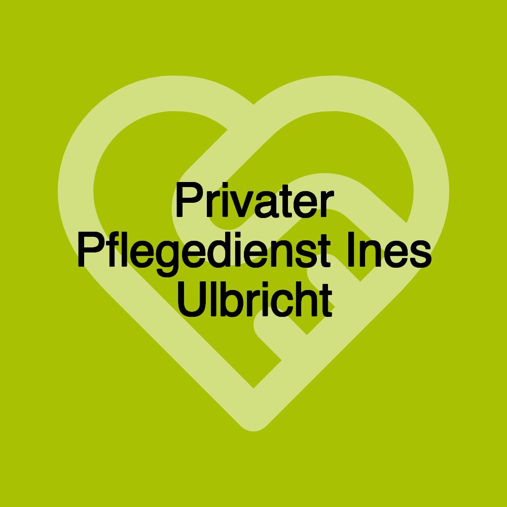 Privater Pflegedienst Ines Ulbricht