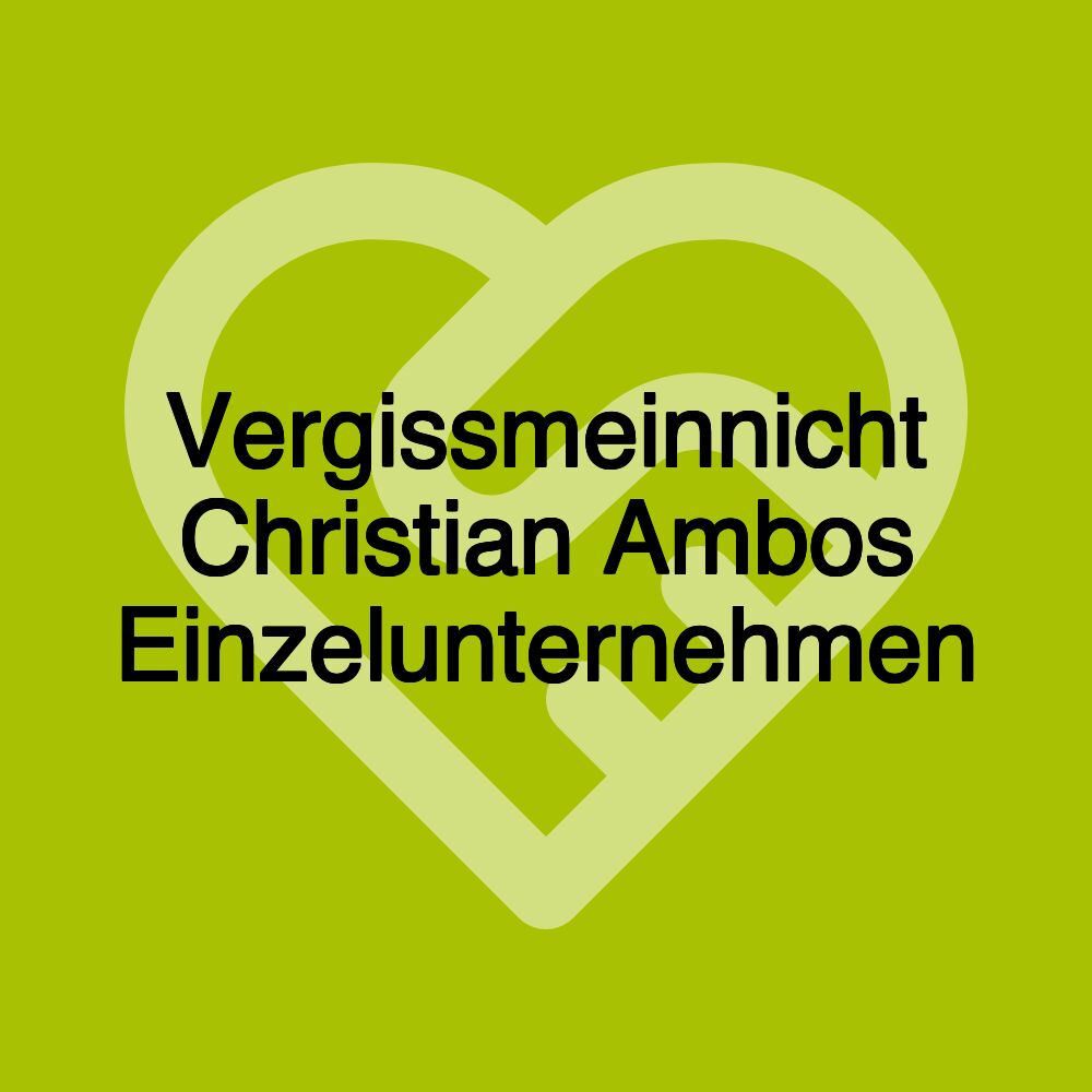 Vergissmeinnicht Christian Ambos Einzelunternehmen