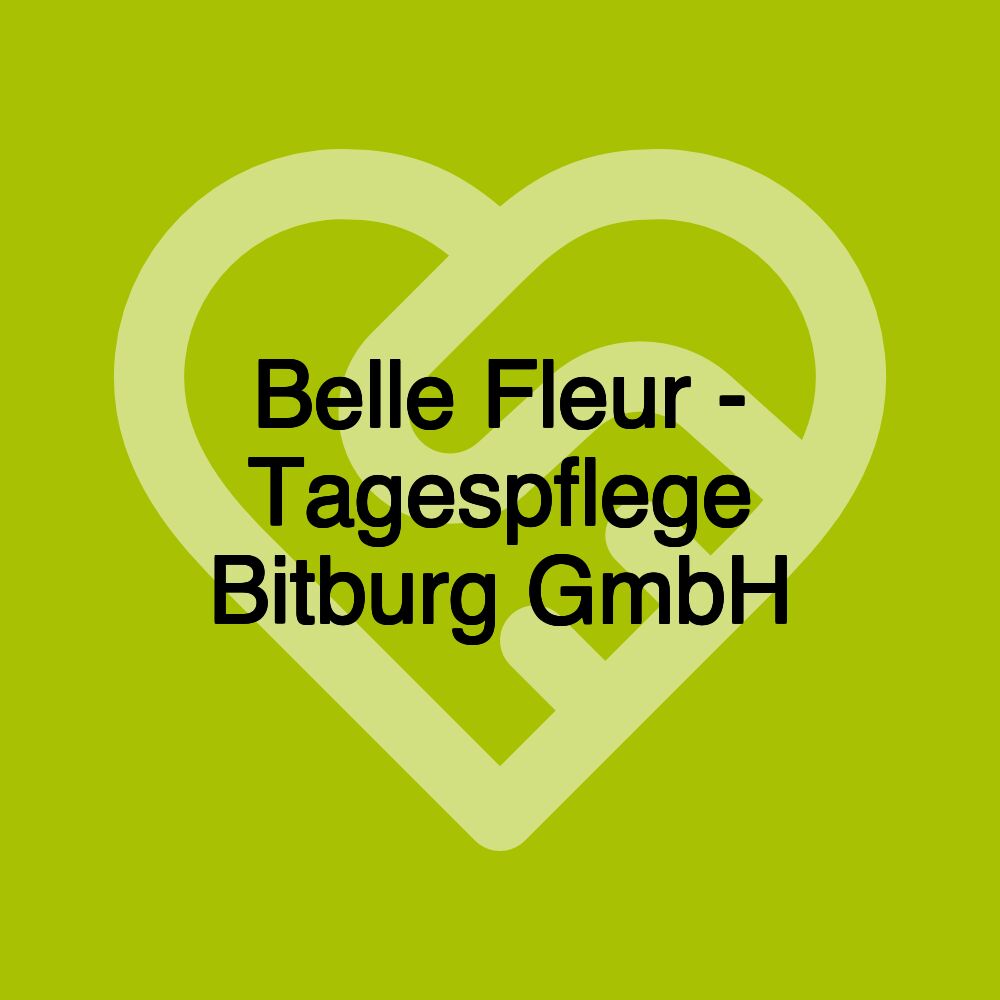 Belle Fleur - Tagespflege Bitburg GmbH