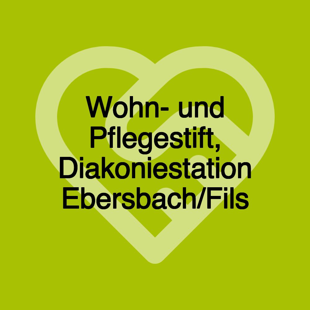 Wohn- und Pflegestift, Diakoniestation Ebersbach/Fils