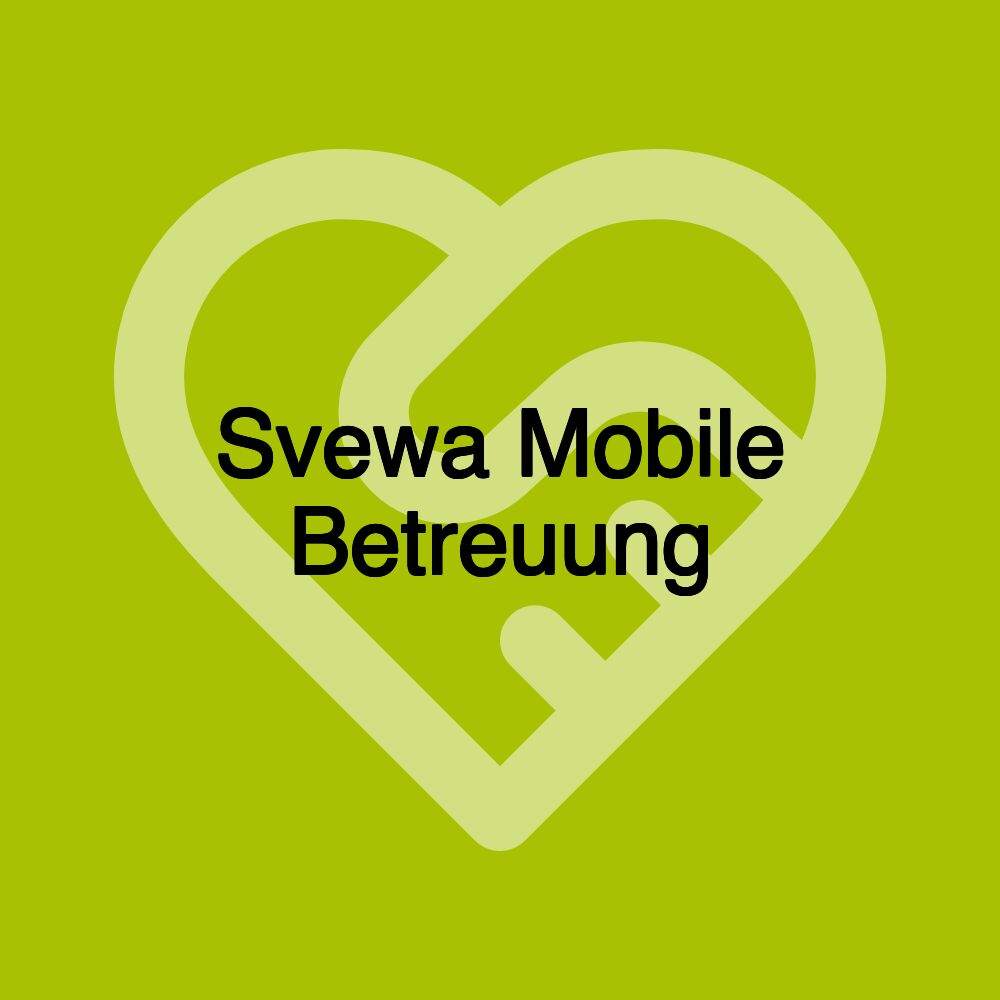 Svewa Mobile Betreuung