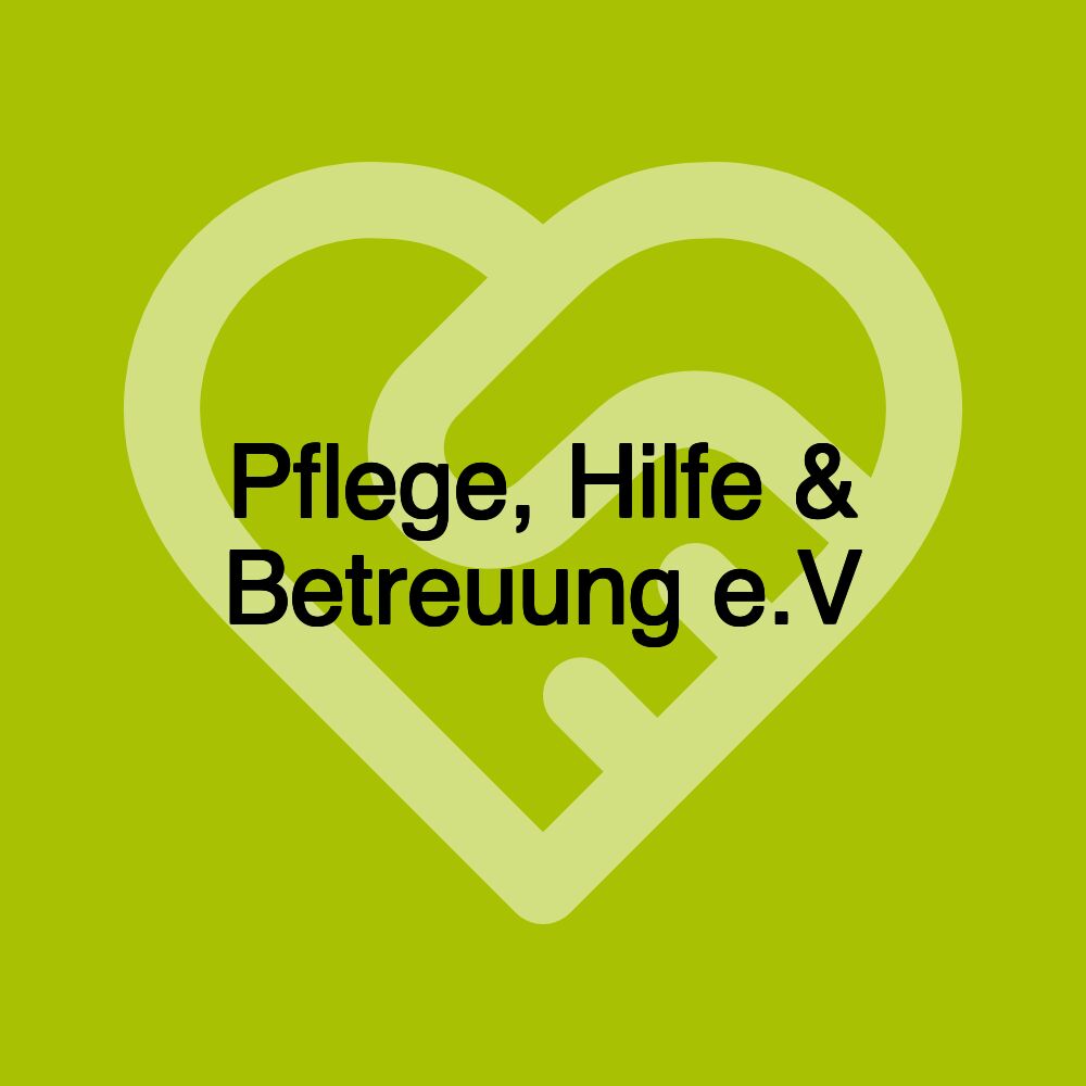 Pflege, Hilfe & Betreuung e.V