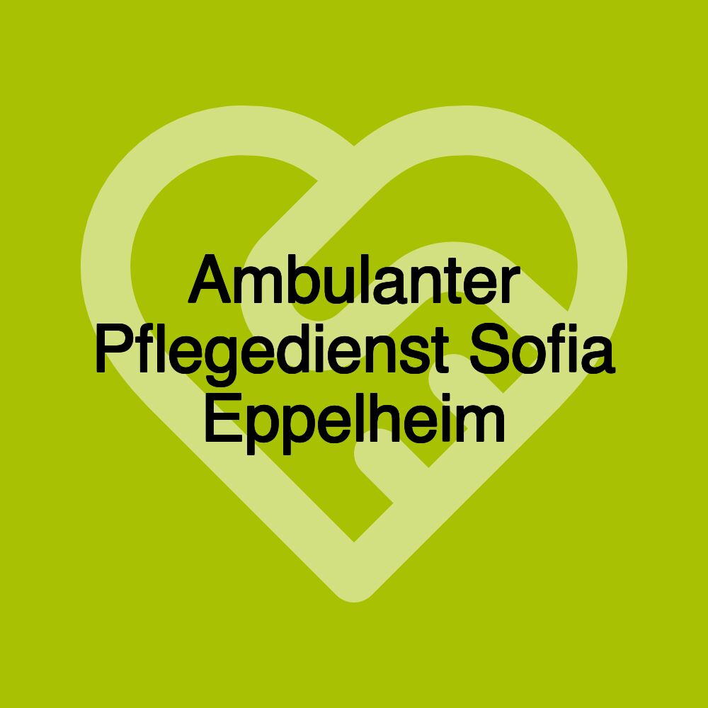 Ambulanter Pflegedienst Sofia Eppelheim