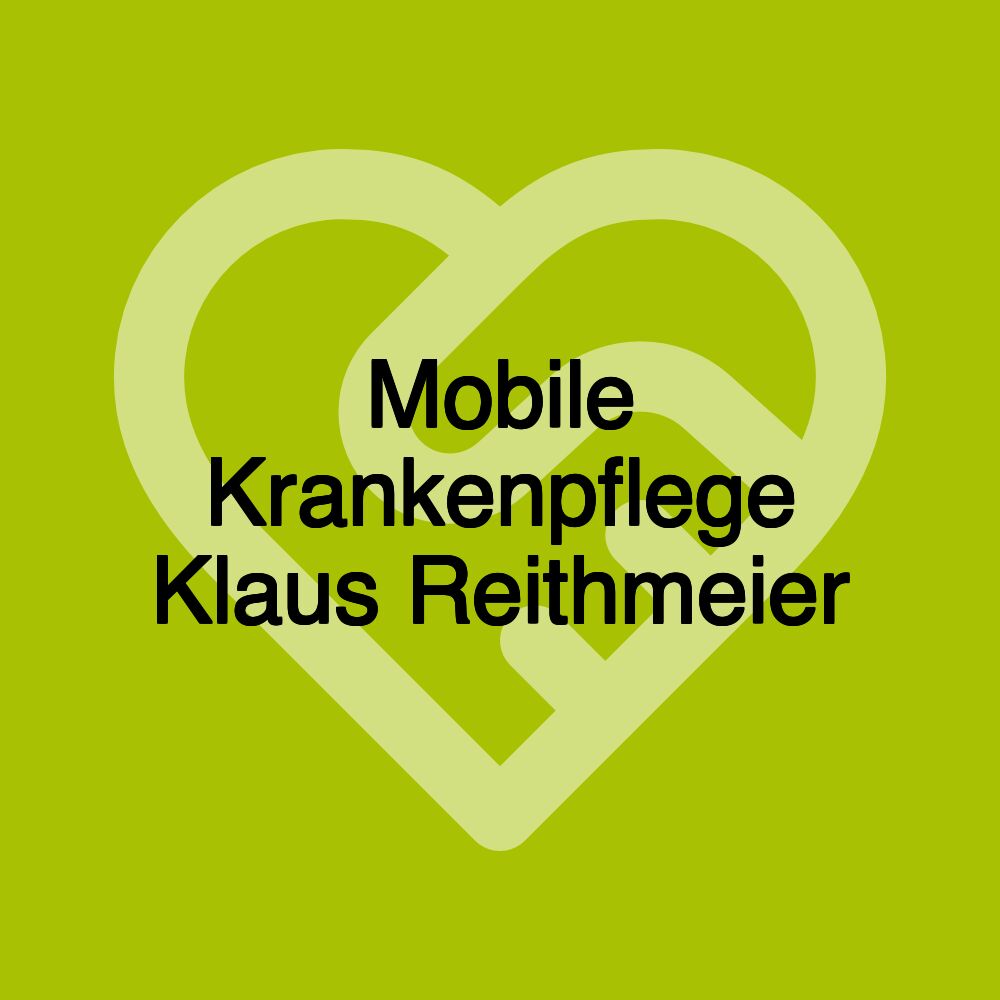 Mobile Krankenpflege Klaus Reithmeier