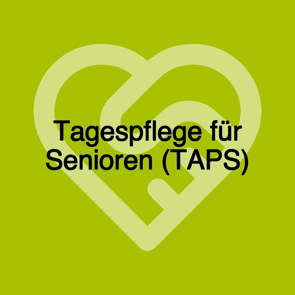 Tagespflege für Senioren (TAPS)