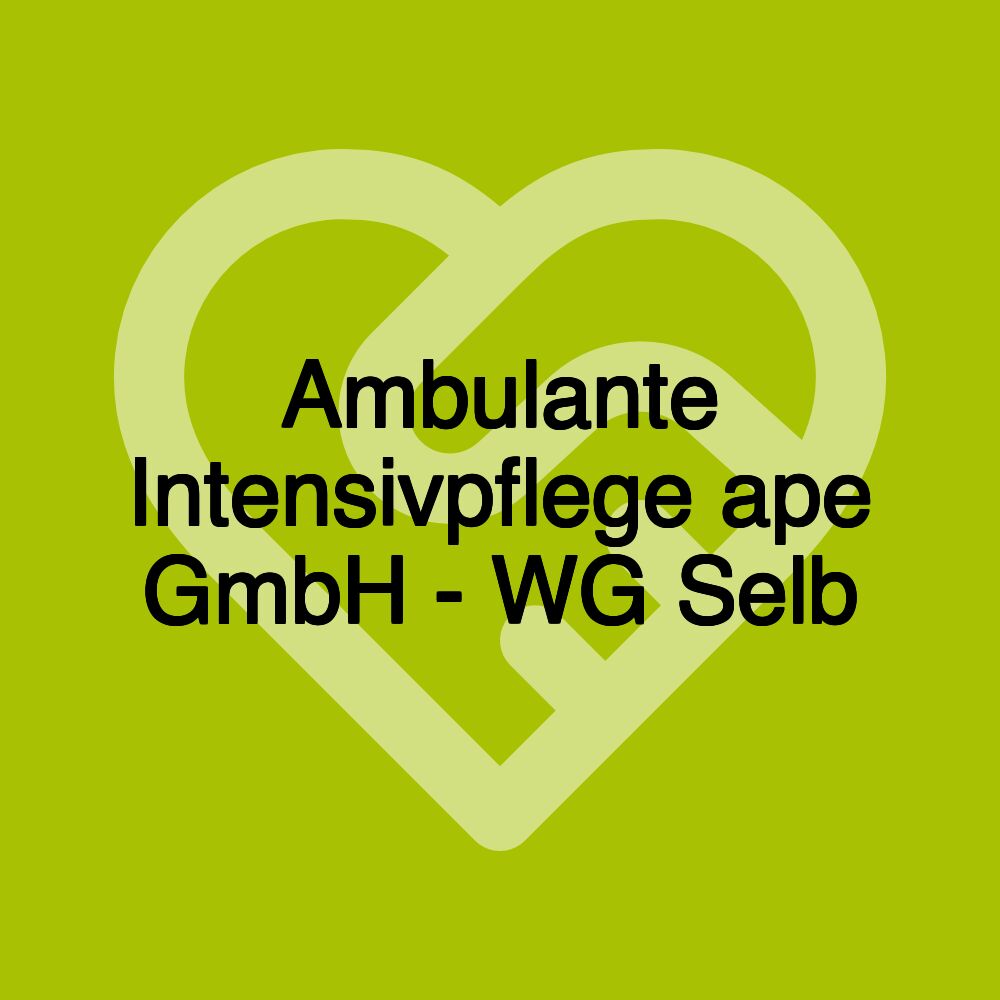 Ambulante Intensivpflege ape GmbH - WG Selb