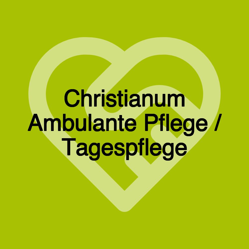 Christianum Ambulante Pflege / Tagespflege