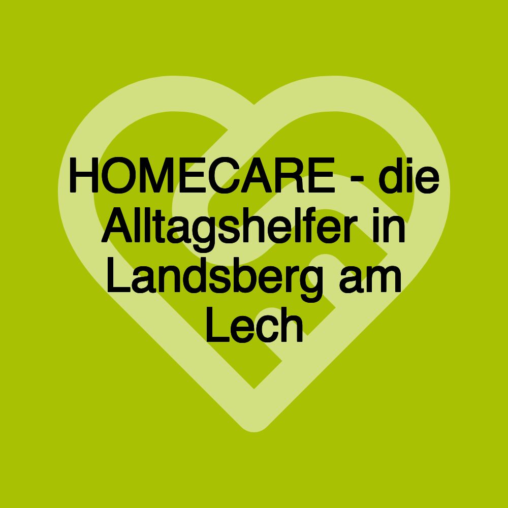 HOMECARE - die Alltagshelfer in Landsberg am Lech