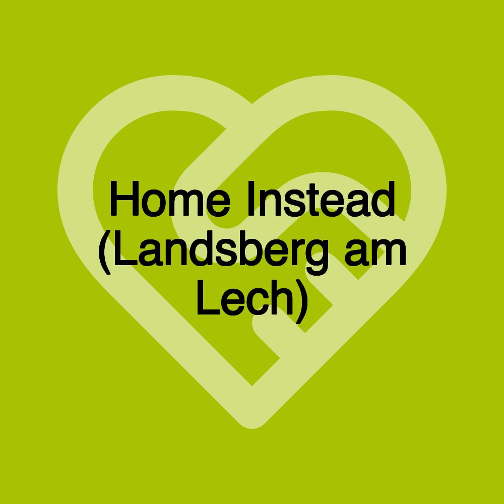 Home Instead (Landsberg am Lech)