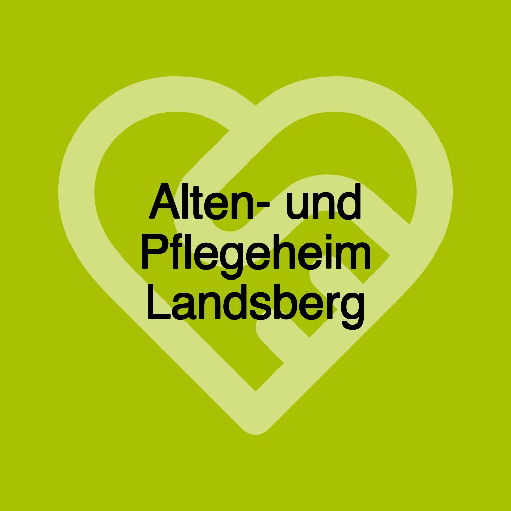 Alten- und Pflegeheim Landsberg