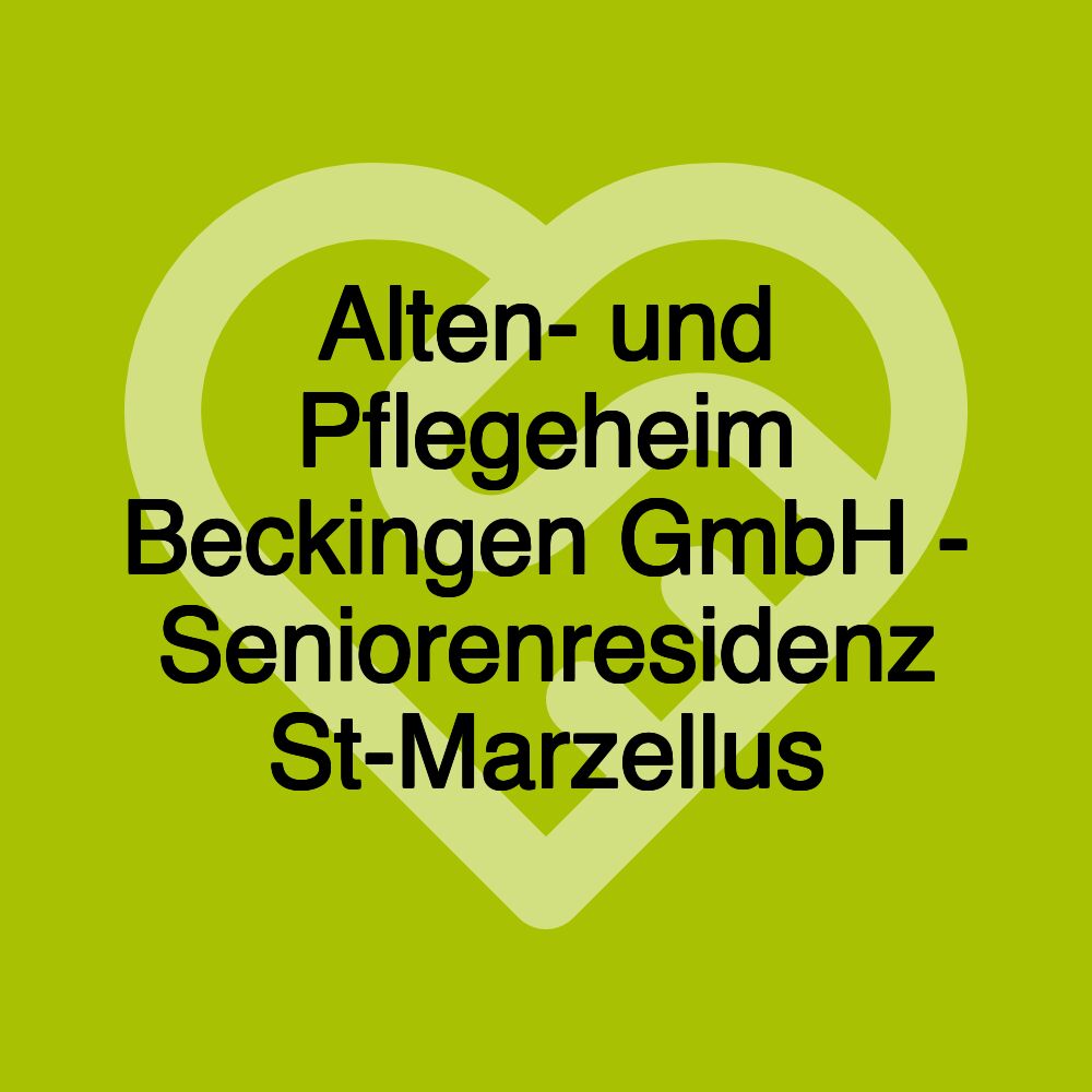 Alten- und Pflegeheim Beckingen GmbH - Seniorenresidenz St-Marzellus