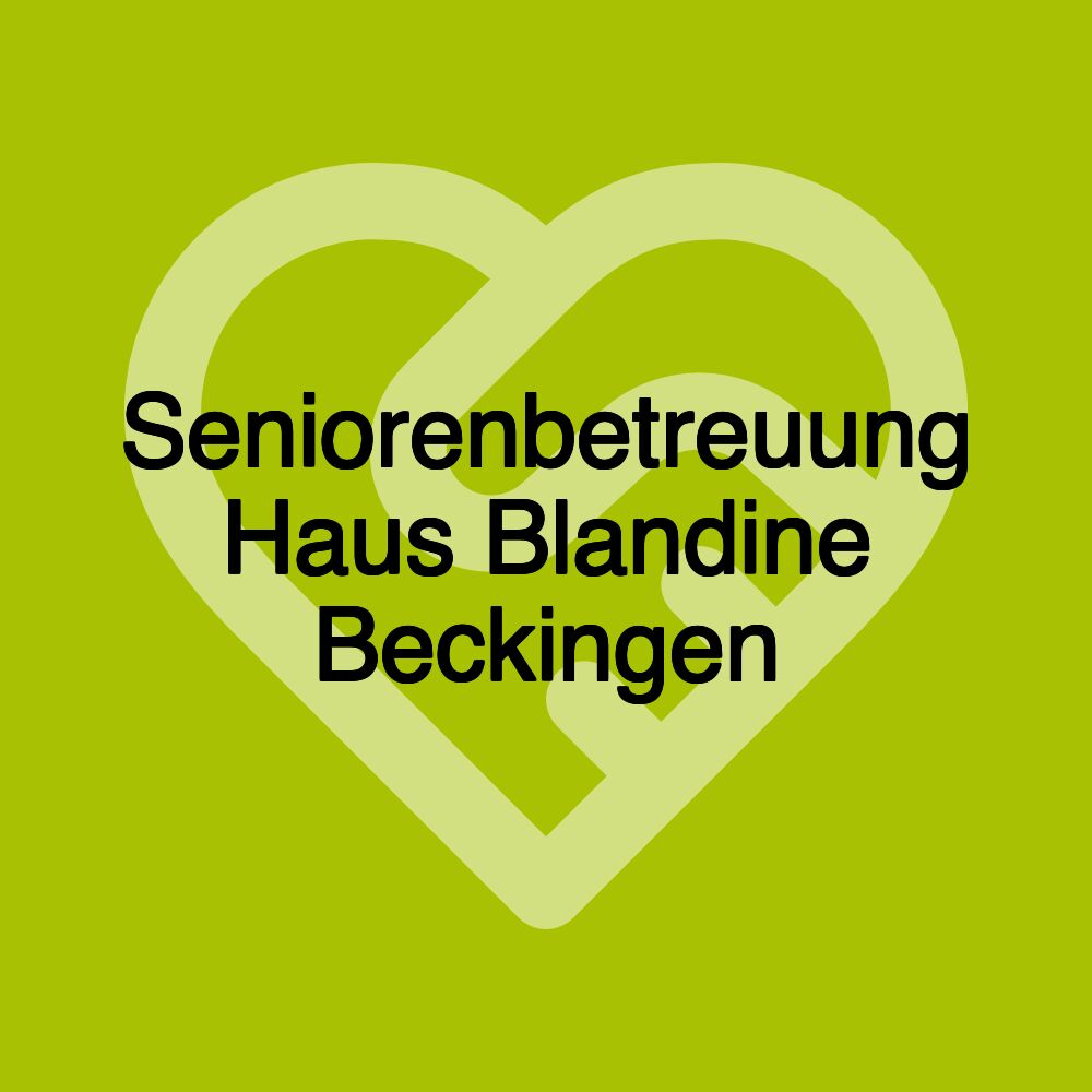 Seniorenbetreuung Haus Blandine Beckingen