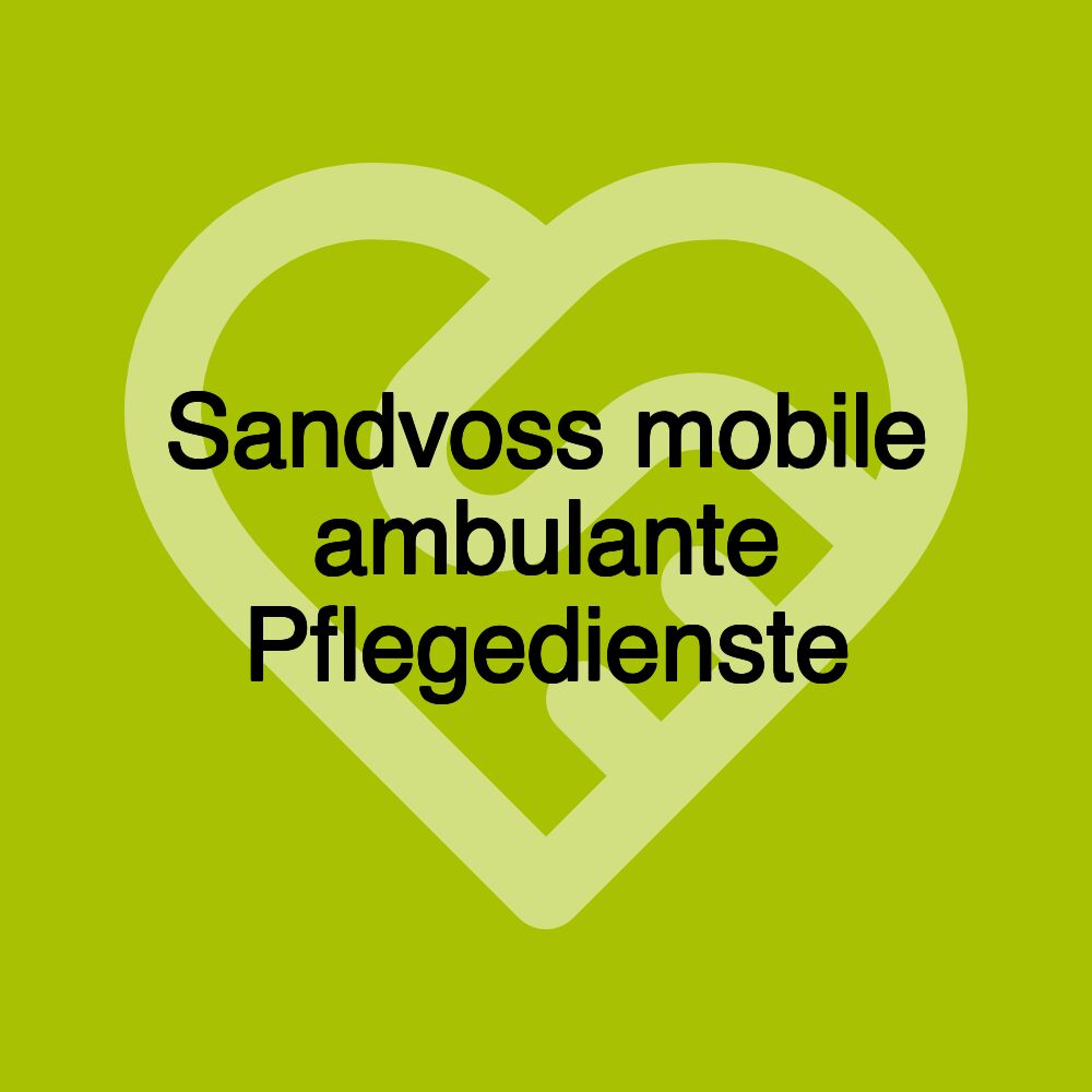 Sandvoss mobile ambulante Pflegedienste