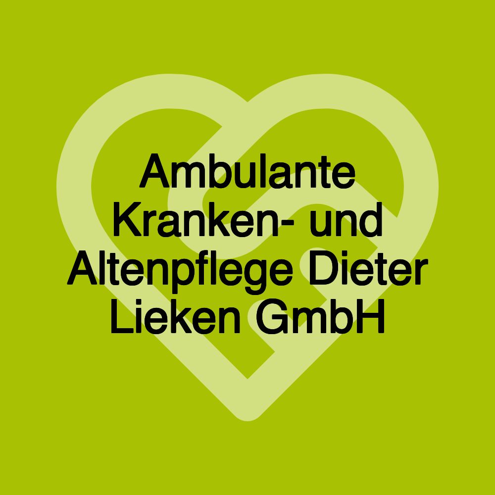 Ambulante Kranken- und Altenpflege Dieter Lieken GmbH