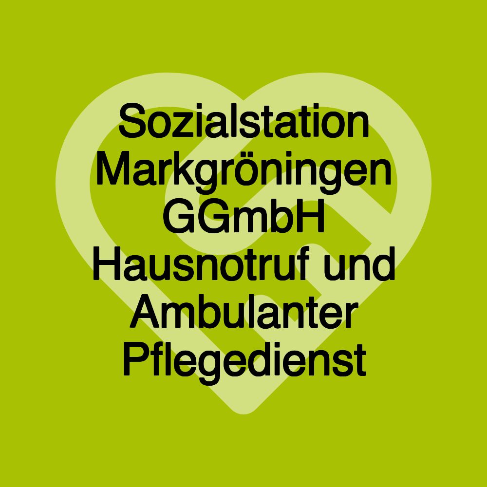 Sozialstation Markgröningen GGmbH Hausnotruf und Ambulanter Pflegedienst