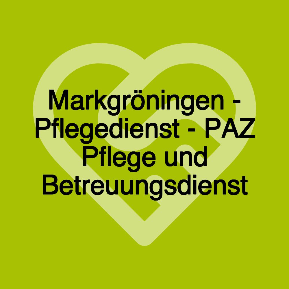 Markgröningen - Pflegedienst - PAZ Pflege und Betreuungsdienst